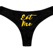 Eat Me Printed Thong Panty Gift