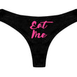 Eat Me Printed Thong Panty Gift