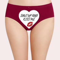 Shut Up and Kiss Me Custom Panty for Her